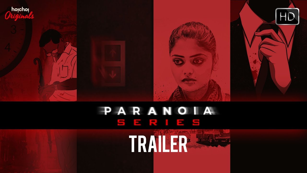 Paranoia Trailer | Shoshibhushon | Lift | Pocketmaar | Baksho Bondi | Hoichoi Originals