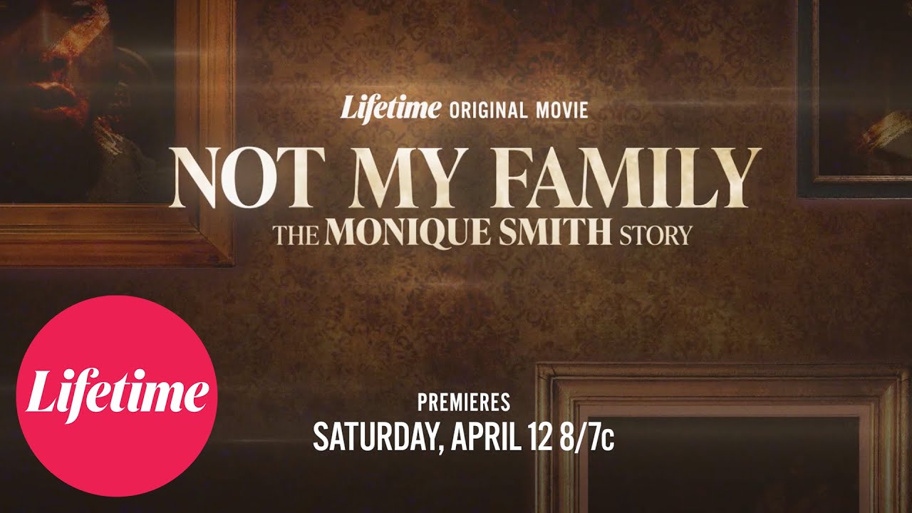 Official Trailer | Not My Family: The Monique Smith Story | Lifetime