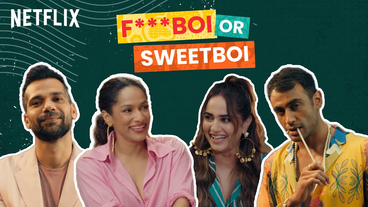 Fboi or Sweetboi Ft. Kusha Kapila, Masaba Gupta, Armaan & Neil | Masaba Masaba | Netflix India
