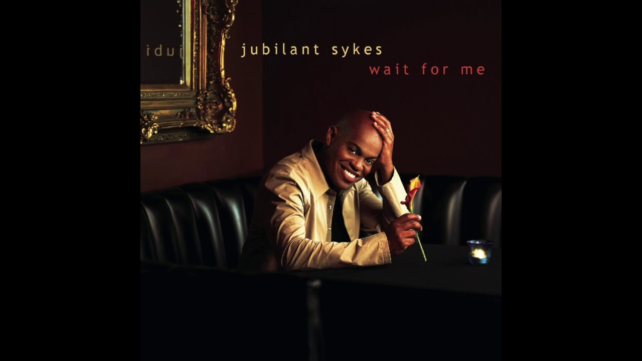 Jubilant Sykes- Take It With Me