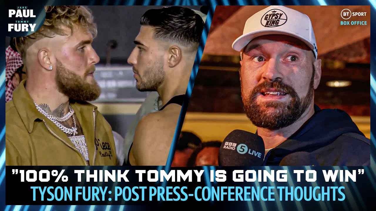 "100% Tommy is going to win" Tyson Fury is 'proud' of Tommy Fury going into Jake Paul fight | Boxing
