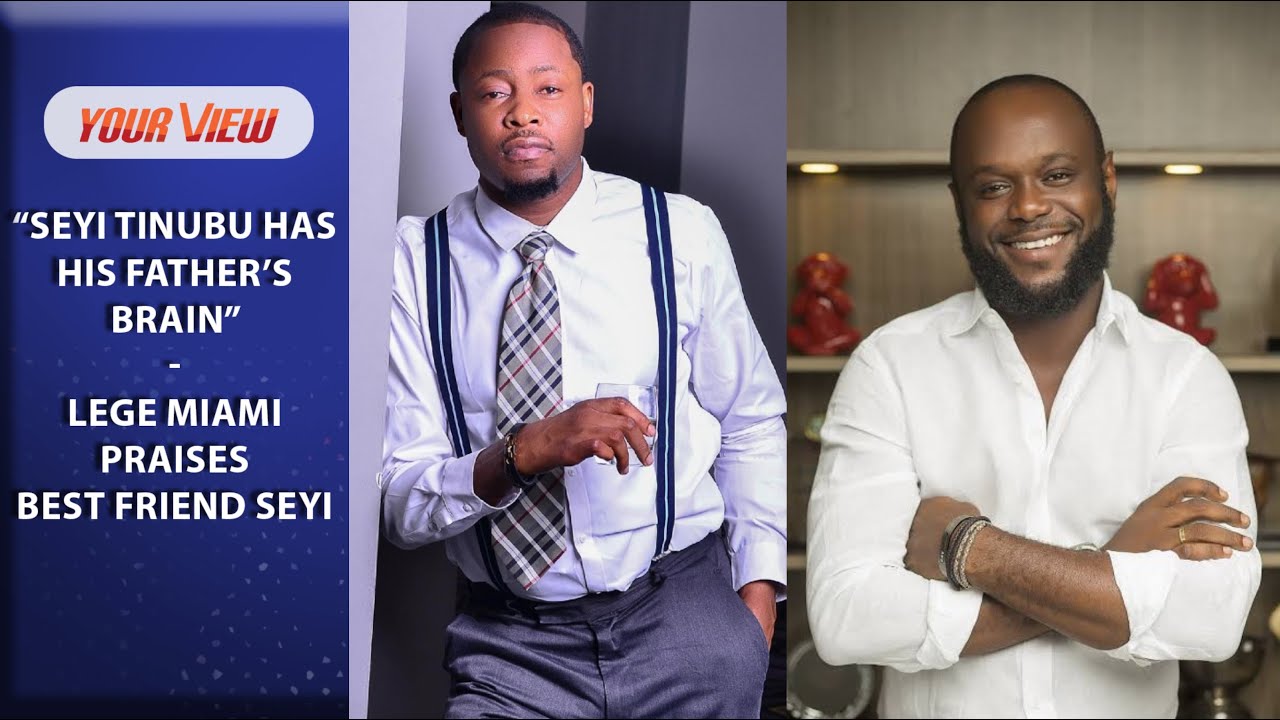 "Seyi Tinubu Is My Best Friend"- Popular Figure, Lege Miami Reveals (EXCLUSIVE)