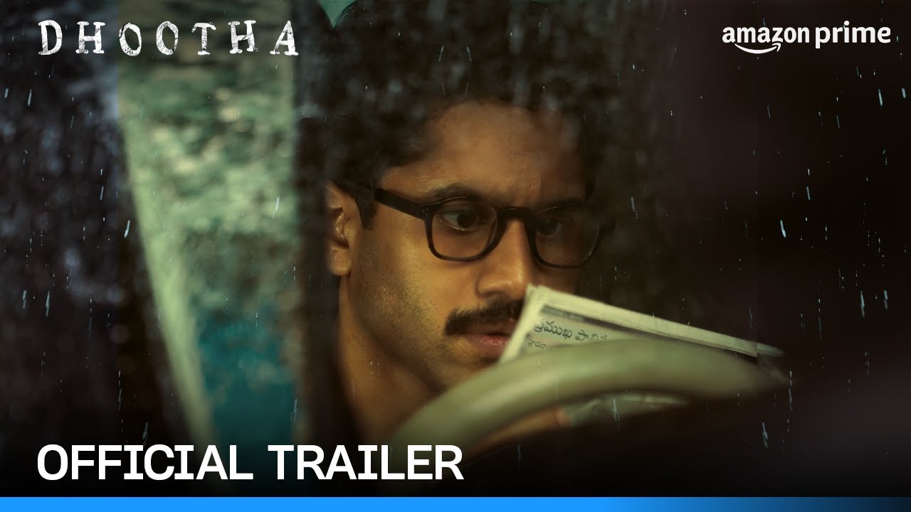 Dhootha - Official Trailer | Naga Chaitanya, Parvathy Thiruvothu, Sathyapriya Bhavani Shankar