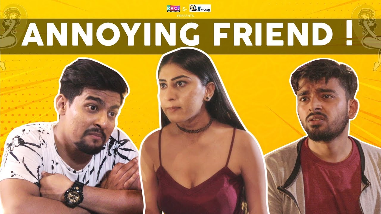 Annoying Friend | RVCJ | Ft. Aashqeen, Ruma Sharma & Saad Bilgrami