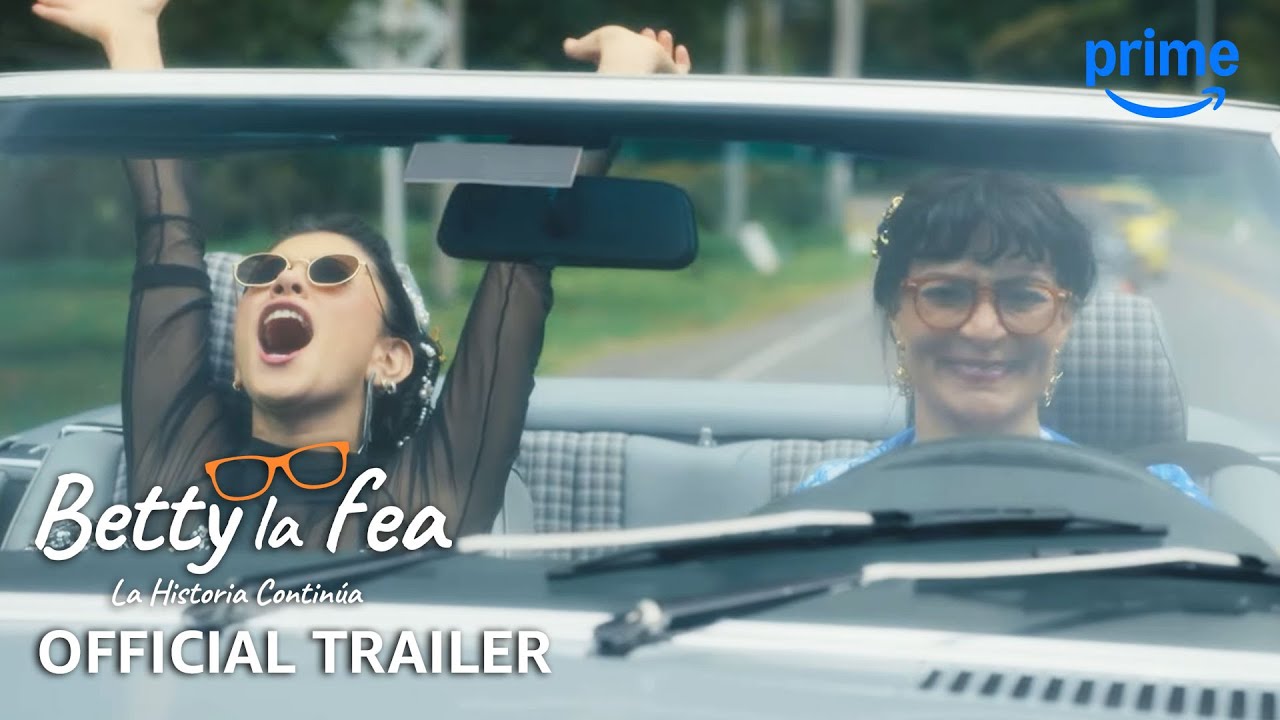Betty la Fea: La Historia Continúa Season 2 - Official Trailer | Prime Video