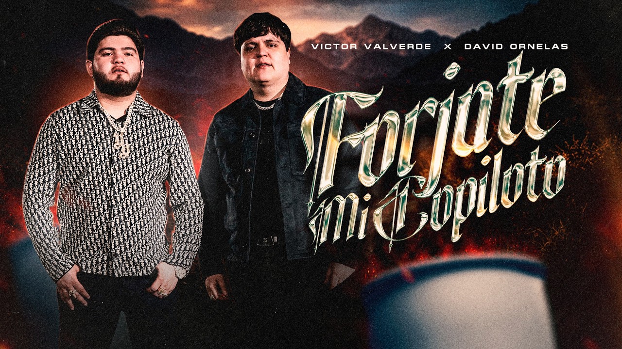 Victor Valverde x David Ornelas - Forjate Mi Copiloto (Video Oficial)