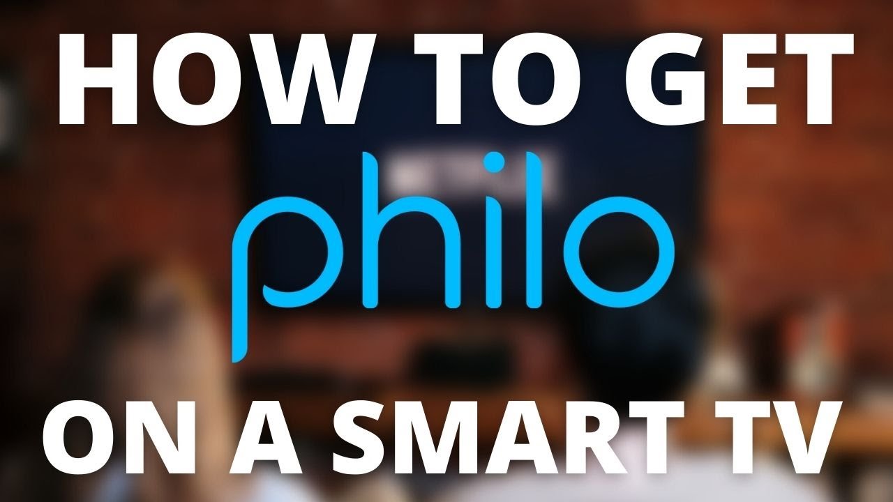 How To Get Philo on Smart TV