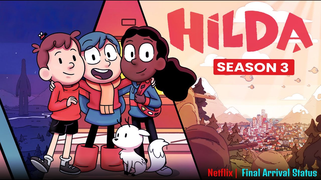 Hilda Season 3 Final Arrival Status & What Could Be Storyline - Release on Netflix