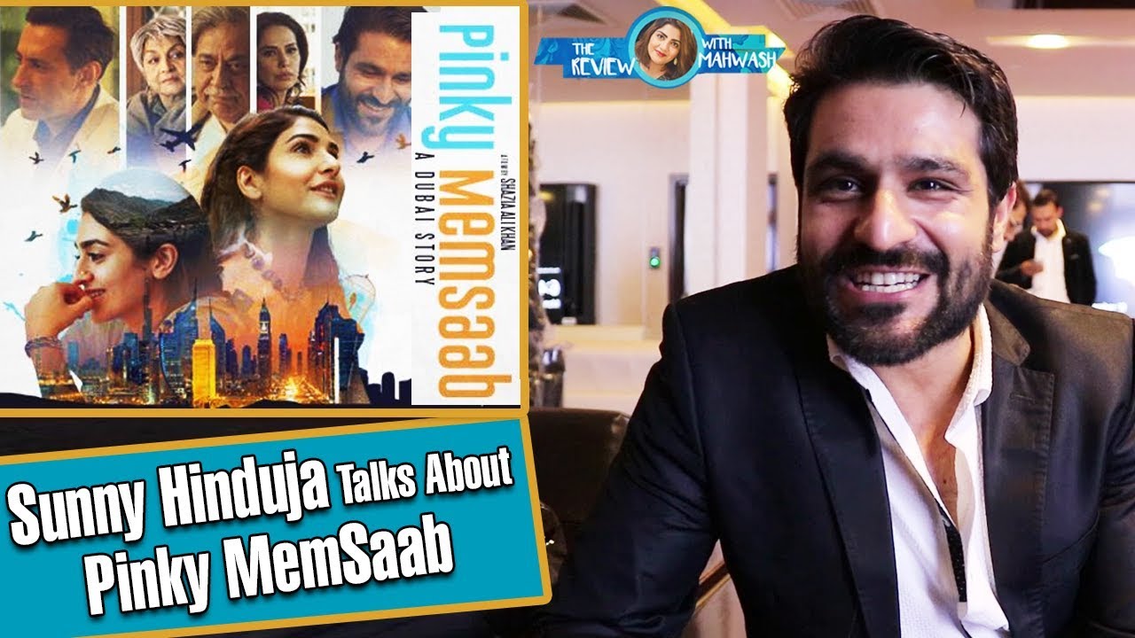 Sunny Hinduja | Pinky Memsaab Review | Exclusive Interview | The Review with Mahwash
