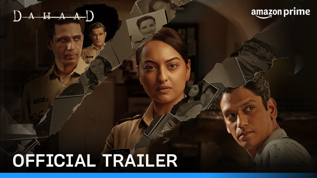 Dahaad - Official Trailer | Sonakshi Sinha, Vijay Varma, Gulshan Devaiah, Sohum Shah