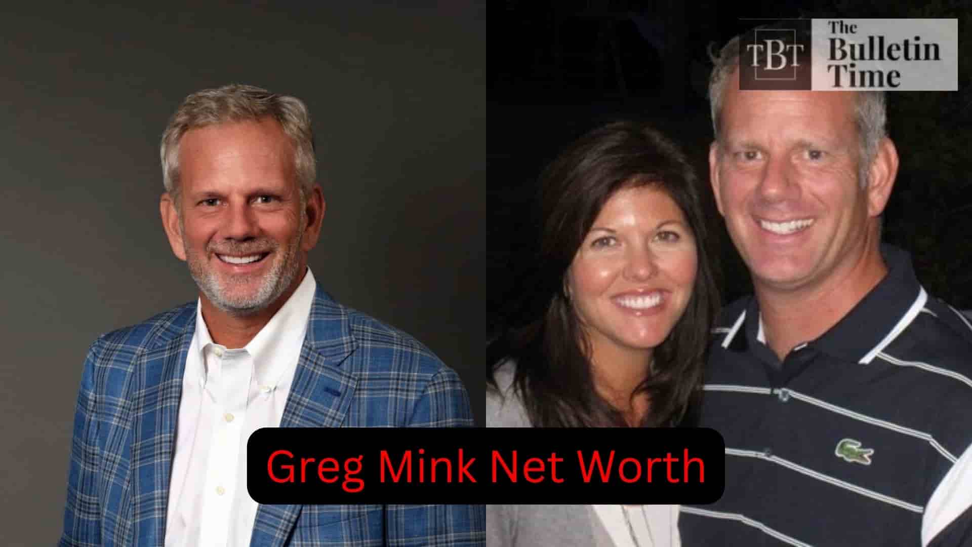 Who is Greg Mink? Greg Mink Net Worth 2024 The Bulletin Time