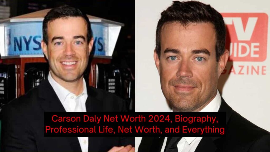 Carson Daly Net Worth 2024, Biography, Professional Life, Net Worth ...