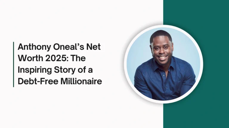 Anthony Oneal’s Net Worth 2025 article cover with title and Anthony Oneal in a blue shirt.