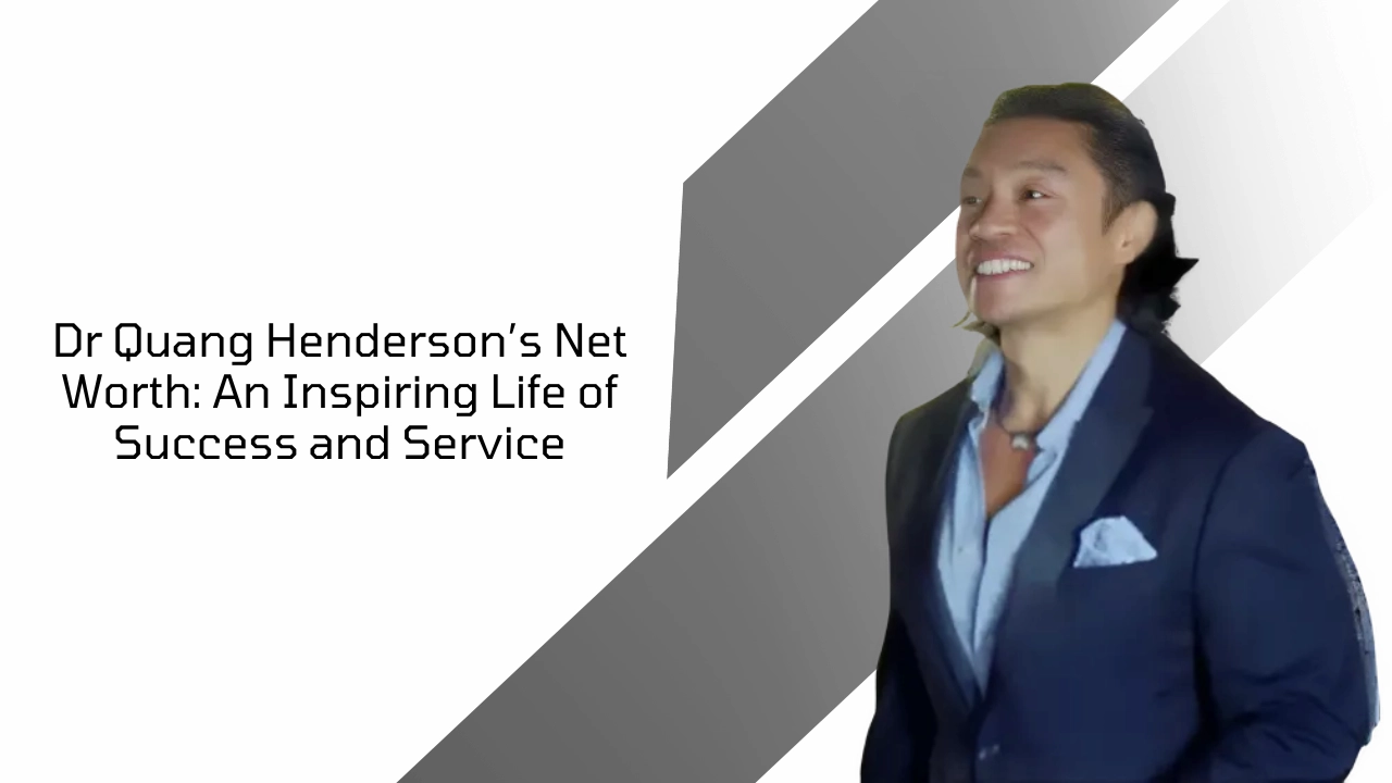 Dr Quang Henderson smiling in a suit, featured on a modern graphic banner about his net worth and success.