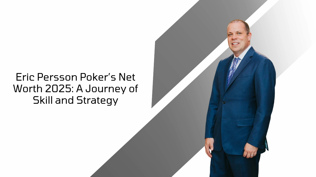 Eric Persson in a blue suit with text about Eric Persson Poker’s Net Worth 2025 and career journey
