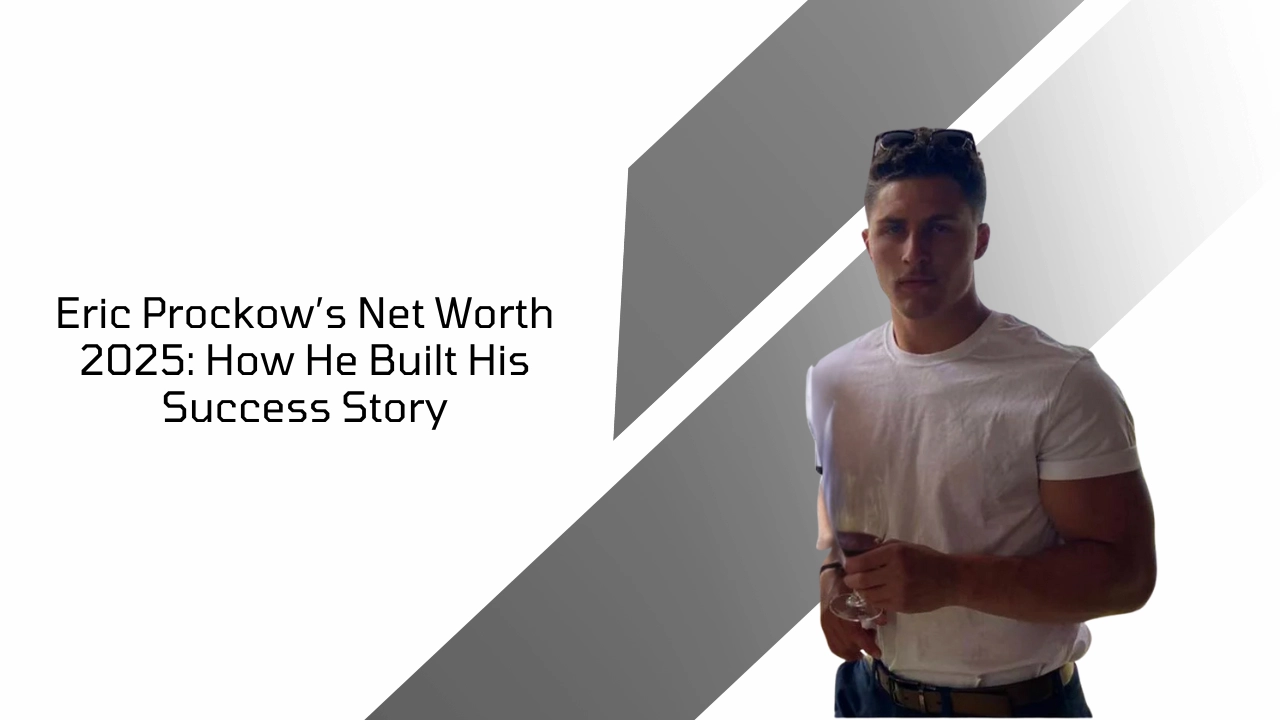 Eric Prockow’s Net Worth 2025 banner with Eric Prockow in a white t-shirt holding a glass of wine